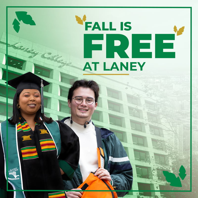 “Fall Is Free” is Back Laney College is Here to Help you Pursue Your